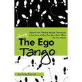 The Ego Tango: How to get more of what you want, more often, with less hassle, using these 7 Partner mindset techniques
