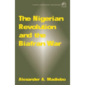 The Nigerian Revolution and the Biafran War