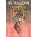 Catatonic Survival