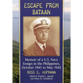 Escape from Bataan: Memoir of a U.S. Navy Ensign in the Philippines, October 1941 to May 1942