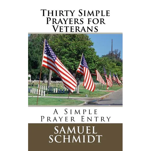 Thirty Simple Prayers for Veterans