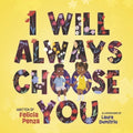 I Will Always Choose You