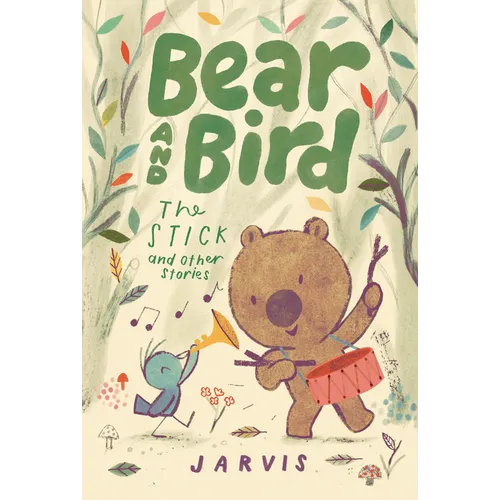 Bear and Bird: The Stick and Other Stories