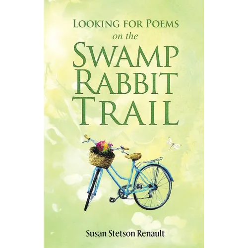 Looking for Poems on the Swamp Rabbit Trail