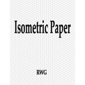 Isometric Paper: 100 Pages 8.5" X 11"