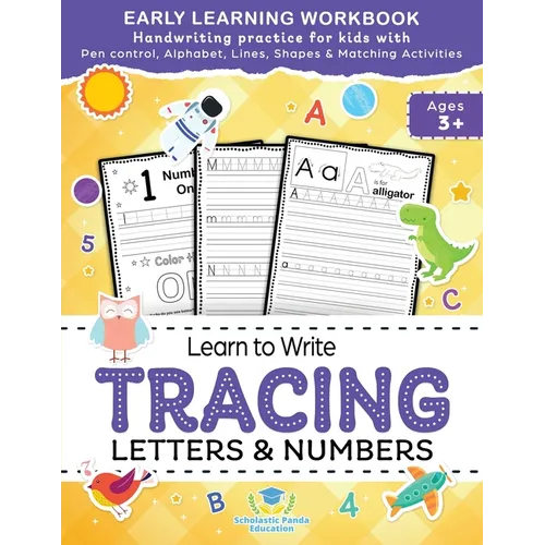 Learn to Write Tracing Letters & Numbers, Early Learning Workbook, Ages 3 4 5: Handwriting Practice Workbook for Kids with Pen Control, Alphabet, Line