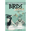 Aristophanes BIRDS: An Adaptation for Modern Audiences in Rhyming Verse