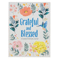 Grateful and Blessed: A Guided Gratitude Journal