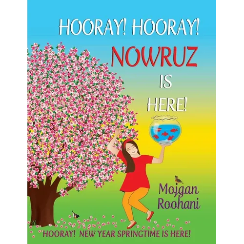 Hooray! Hooray! Nowruz Is Here!