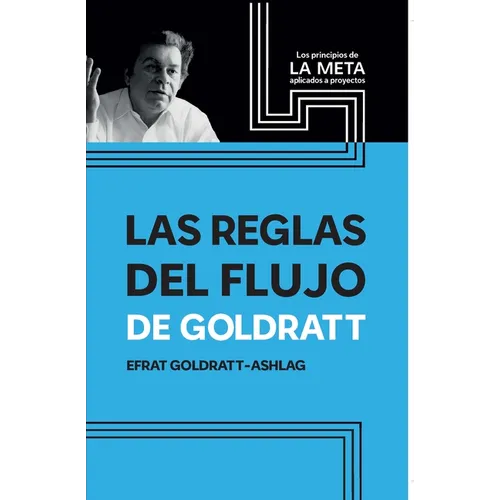 Las Reglas Del Flujo De Goldratt
