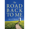 The Road Back to Me: Healing and Recovering From Co-dependency, Addiction, Enabling, and Low Self Esteem.