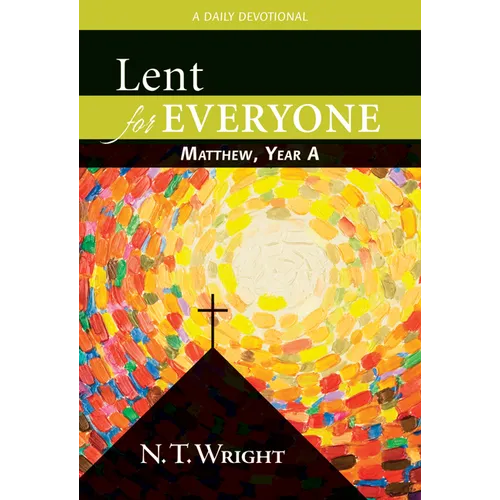 Lent for Everyone: Matthew, Year a: A Daily Devotional