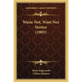 Waste Not, Want Not Stories (1905)