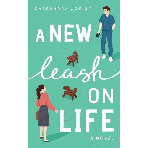 A New Leash on Life: A Christian Dog-Mom Rom-Com, Book 1