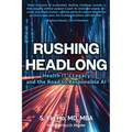 Rushing Headlong: Health IT's Legacy and the Road to Responsible AI