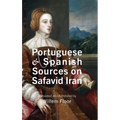Portuguese and Spanish Sources on Safavid Iran
