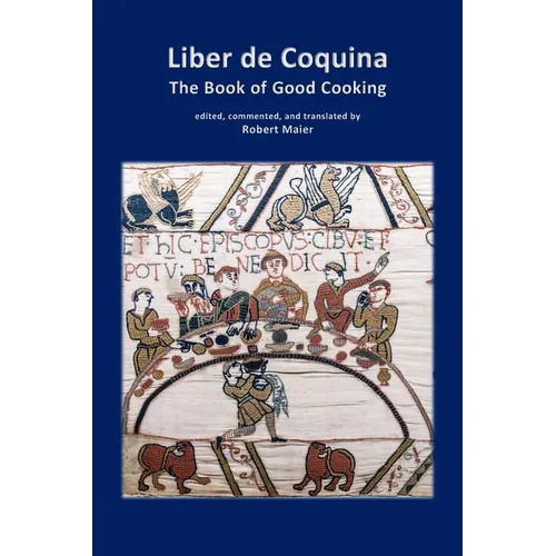 Liber de Coquina - The Book of Good Cooking