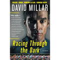Racing Through the Dark: Crash, Burn, Coming Clean, Coming Back