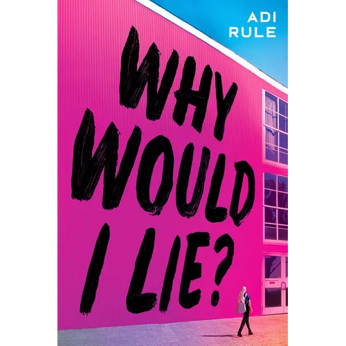 Why Would I Lie?