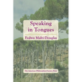 Speaking in Tongues: Transactions, American Philosophical Society (Vol. 106, Part 4)