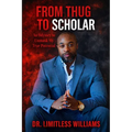 From Thug to Scholar: An Odyssey to Unmask My True Potential