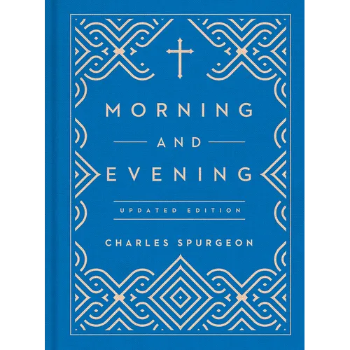 Morning and Evening: Updated Language Edition (an Updated, Modern-Language Edition with Two Daily Devotionals Per Day)