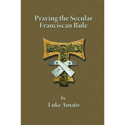 Praying the Secular Franciscan Rule