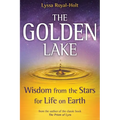 The Golden Lake: Wisdom from the Stars for Life on Earth
