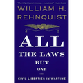 All the Laws but One: Civil Liberties in Wartime
