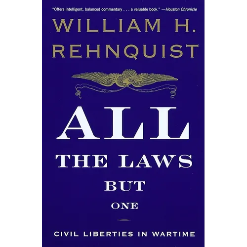 All the Laws but One: Civil Liberties in Wartime