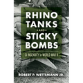 Rhino Tanks and Sticky Bombs: GI Ingenuity in World War II Volume 79