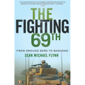 The Fighting 69th: From Ground Zero to Baghdad