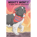 Mighty Monty: A Newf kind of Superhero