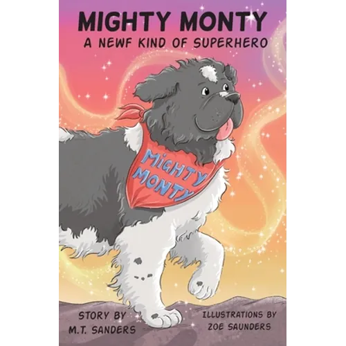 Mighty Monty: A Newf kind of Superhero