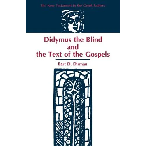 Didymus the Blind and the Text of the Gospels