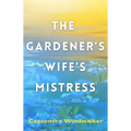 The Gardener's Wife's Mistress