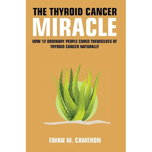 The Thyroid Cancer Miracle