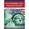 US Citizenship Test Study Guide 2025-2026: Naturalization Prep Book for all 100 USCIS Civics Questions and Answers: [6th Edition]