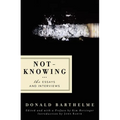 Not-Knowing: The Essays and Interviews