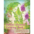 Optical Illusions Coloring Book: 30 Amazing Illustrations That Will Trick Your Brain