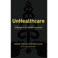 UnHealthcare: A Manifesto for Health Assurance