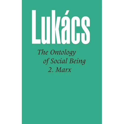 Ontology of Social Being, Volume 2 Marx