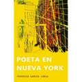 Poeta en Nueva York: (Ilustrado)