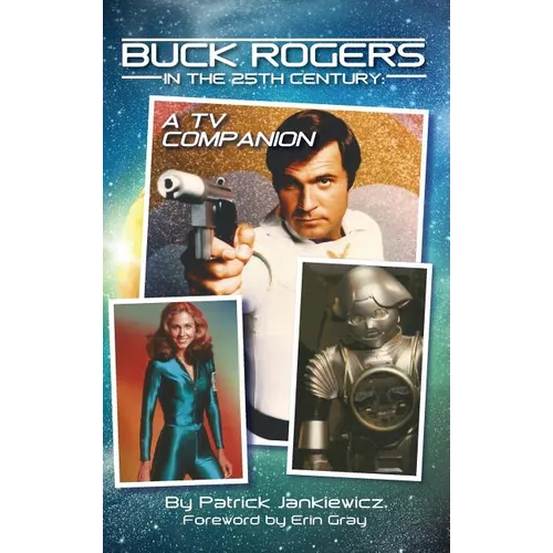 Buck Rogers in the 25th Century: A TV Companion (hardback)