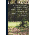 A Journey in the Seaboard Slave States in the Years 1853-1854 With Remarks on Their Economy