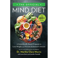 The Official Mind Diet: A Scientifically Based Program to Lose Weight and Prevent Alzheimer's Disease