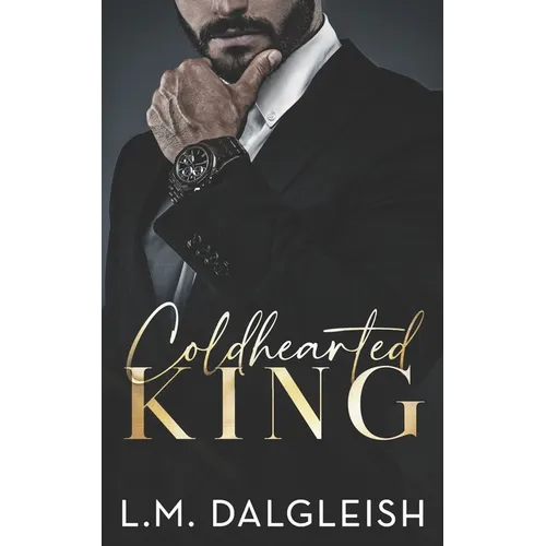 Coldhearted King: A Billionaire Workplace Romance