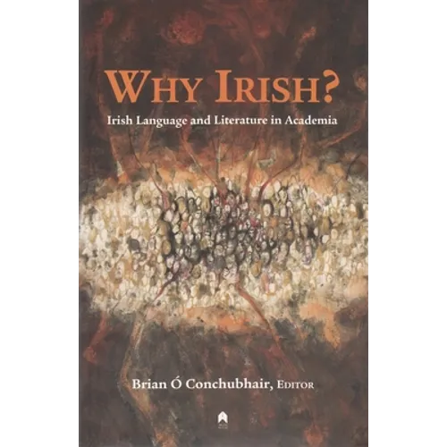 Why Irish?: Irish Language and Literature in Academia