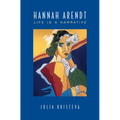 Hannah Arendt: Life Is a Narrative