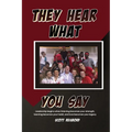 They Hear What You Say